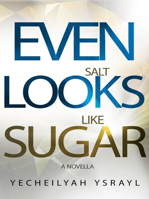 cover image of Even Salt Looks Like Sugar